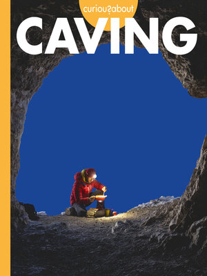 cover image of Curious about Caving